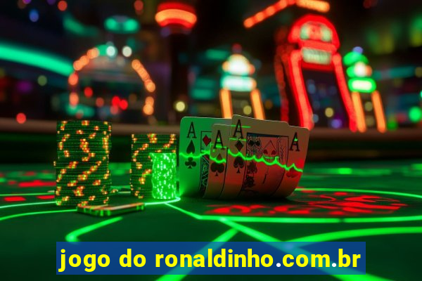 jogo do ronaldinho.com.br